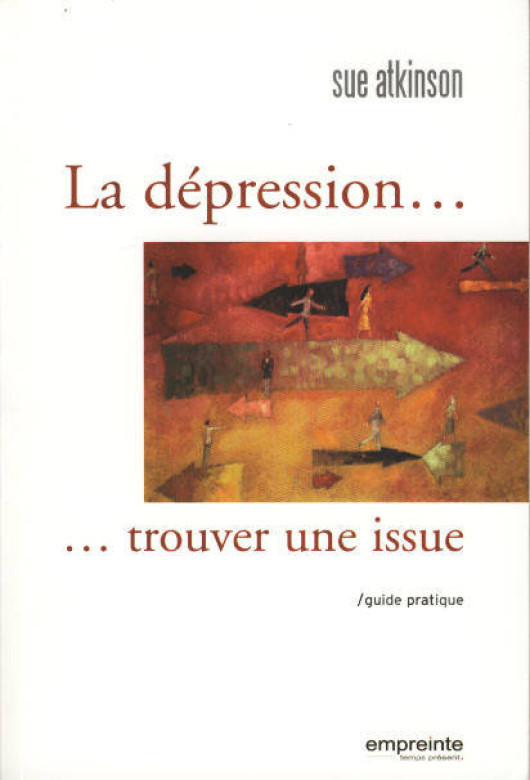 La d&eacute;pression... trouver une issue (1 ex.) - Sue Atkinson
