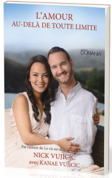L'amour au-del&agrave; de toute limite - Nick Vujicic