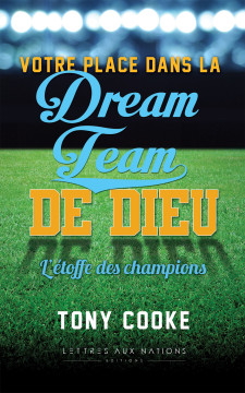 Votre place dans la Dream Team de Dieu - Tony Cooke