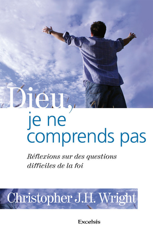 Dieu, je ne comprends pas - Christopher Wright