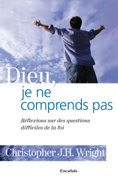Dieu, je ne comprends pas - Christopher Wright