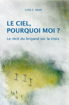 Le ciel, pourquoi moi&nbsp;? - Colin S. Smith