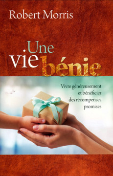 Une vie b&eacute;nie - Robert Morris