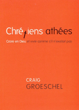 Chr&eacute;tiens ath&eacute;e (1 ex) - Craig Groeschel