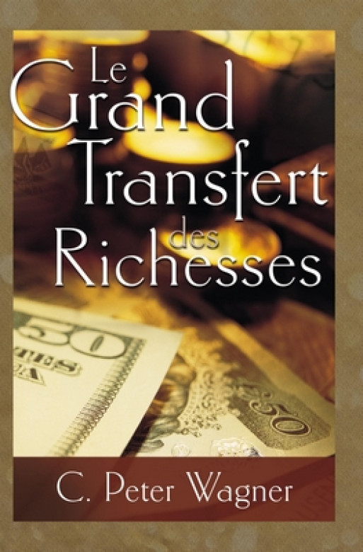 Le grand transfert des richesses - Peter Wagner
