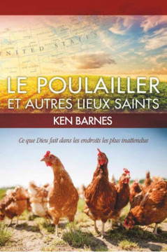Le poulailler et autres lieux saints - Ken Barnes