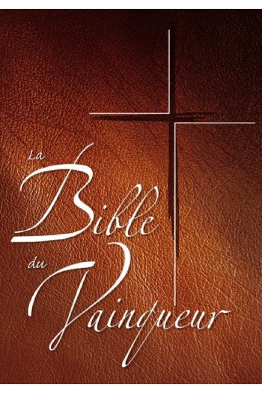La Bible du Vainqueur - Bible version Louis Segond