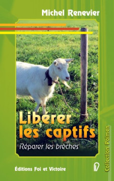 Lib&eacute;rer les captifs - Michel Renevier