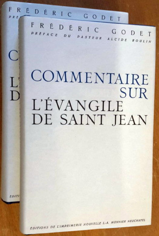 Commentaire l'&Eacute;vangile de Saint Jean TOME I et II - Fr&eacute;d&eacute;ric Godet