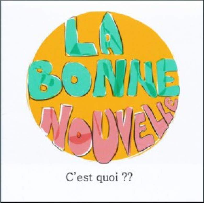 La Bonne Nouvelle c'est quoi ?  (1 ex) - Viviane Favre