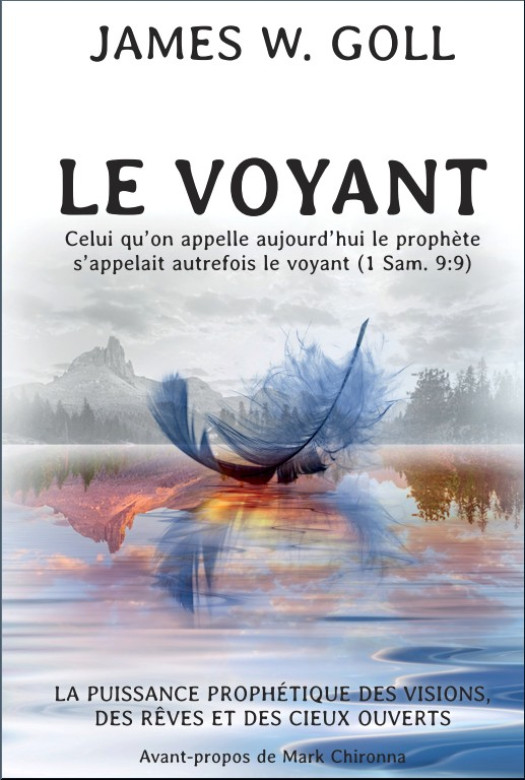 LE VOYANT, (prophète) - James W. Goll