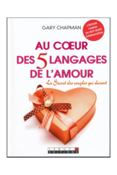 Au coeur des 5 langages de l'amour &ndash; Le secret des couples qui durent - Gary Chapman
