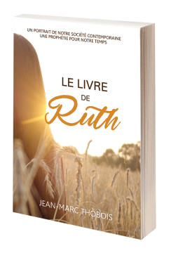 Le livre de Ruth &ndash; Un portrait de notre soci&eacute;t&eacute; contemporaine - Jean-Marc Thobois