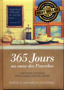 365 jours au c&oelig;ur des Proverbes - J&eacute;r&eacute;my et Annabelle Sourdril