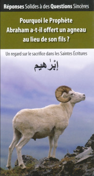 Pourquoi le Proph&egrave;te Abraham a-t-il offert un agneau au lieu de son fils? (Set de 25 trait&eacute;s)