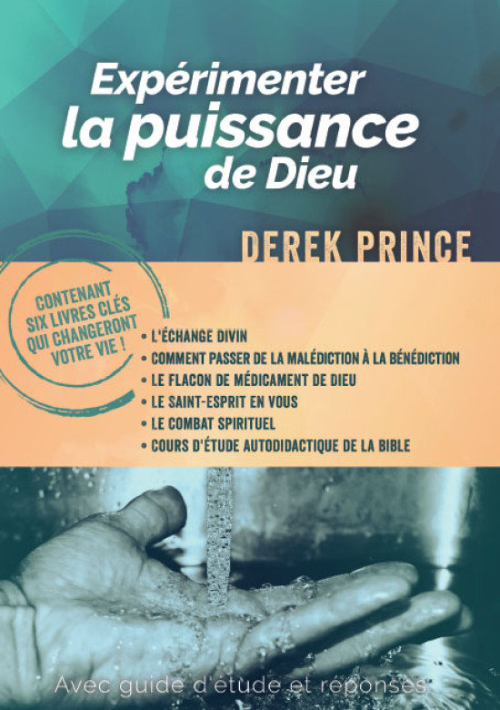 Expérimenter la puissance de Dieu - Derek Prince