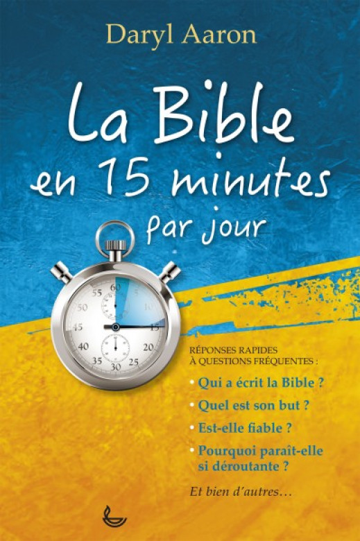 La Bible en 15 minutes par jour - Daryl Aaron