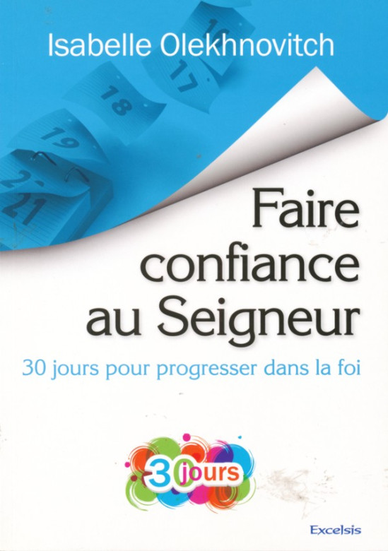 Faire confiance à Dieu - Isabelle Olekhnovitch