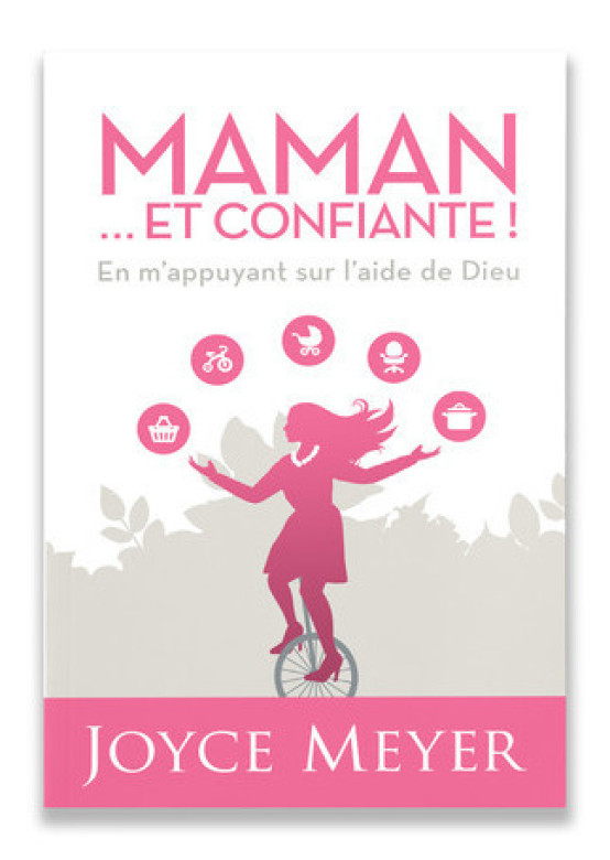 Maman et confiante - Joyce Meyer