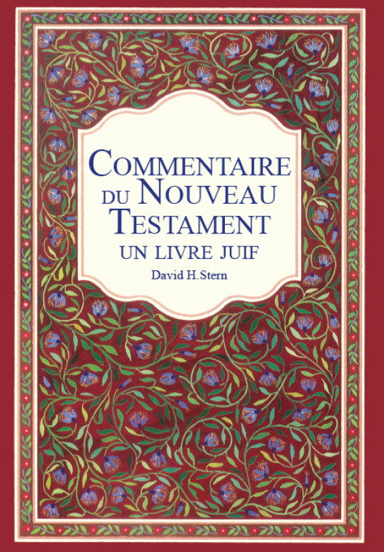 Le Commentaire du Nouveau Testament, un Livre Juif - David Stern