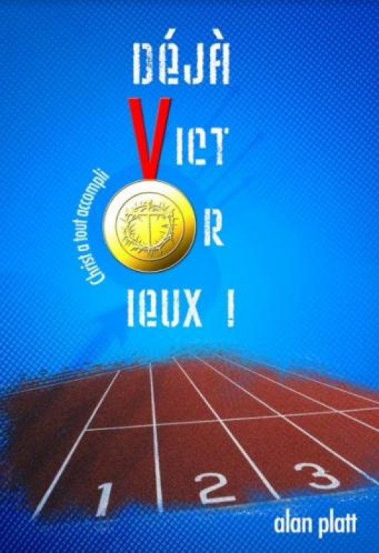 Déjà victorieux - Alan Platt