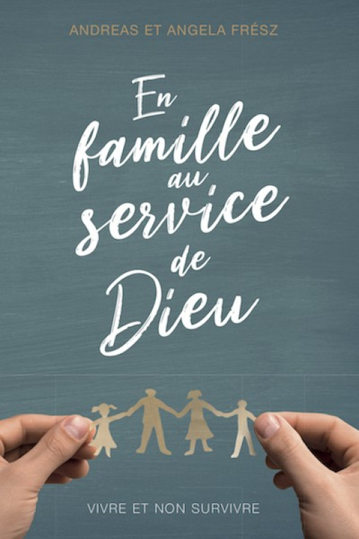 En famille au service de Dieu - Andreas et Angela Frész