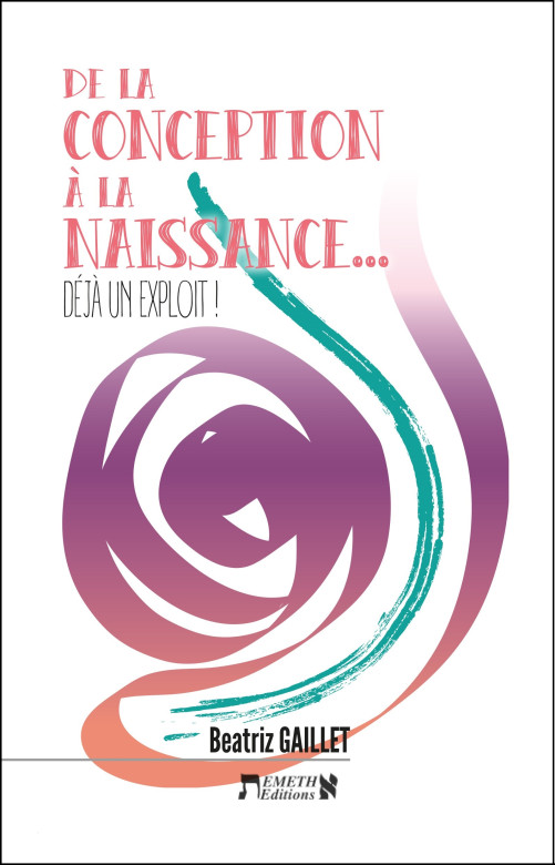 De la conception à la naissance - Beatriz Gaillet