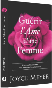 Gu&eacute;rir l'&acirc;me d'une femme - Joyce Meyer