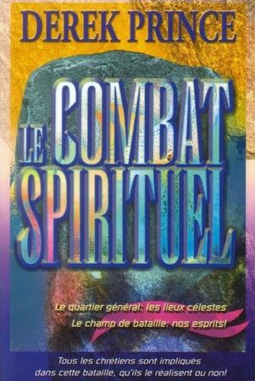 Le combat spirituel - Derek Prince