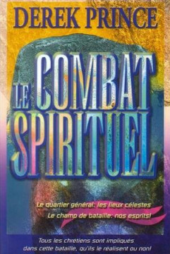 Le combat spirituel - Derek Prince