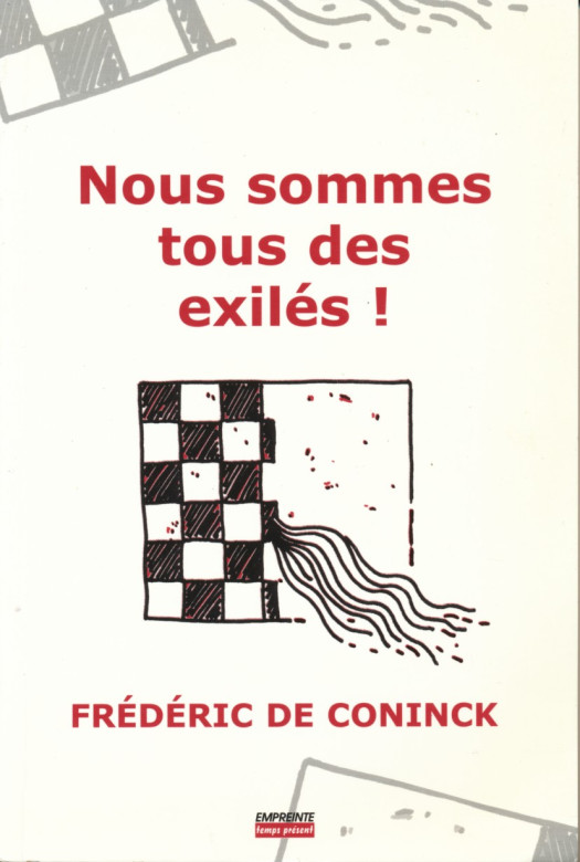 Nous sommes tous des exil&eacute;s (1 ex.) - Fr&eacute;d&eacute;ric de Coninck