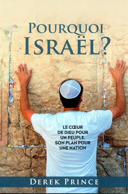 Pourquoi Israël ? - Derek Prince