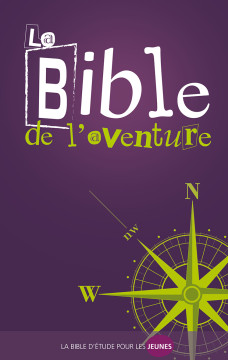 Bible de l'aventure / Bible d'&eacute;tude pour les jeunes VERSION FRAN&Ccedil;AIS COURANT