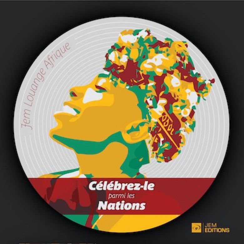 Célébrez-le parmi les nations – Louange Jem Afrique - Elom Mawumevi