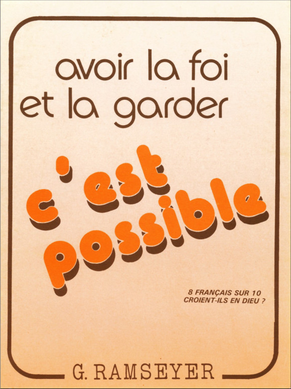 Avoir la foi et la garder c'est possible - Gaston Ramseyer