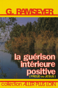 La gu&eacute;rison int&eacute;rieur positive - Gaston Ramseyer