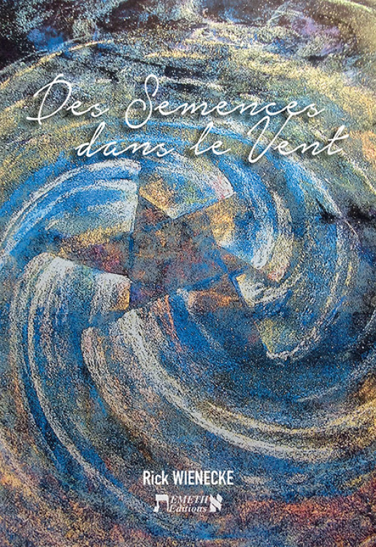 Semences dans le vent - Rick Wienecke