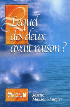Lequel des deux avait raison ? (1 ex) - Josette Manzoni-Furgier