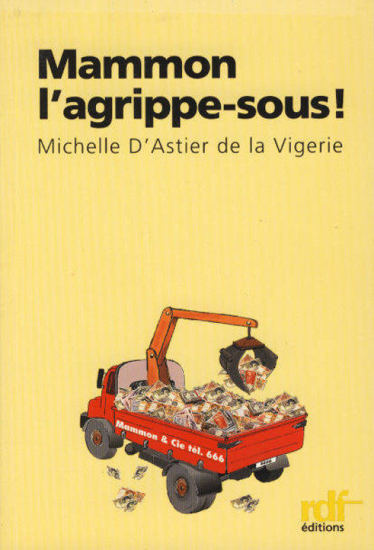 Mammon l'agrippe-sous! (1 ex) - Michelle D'Astier de la Vigerie