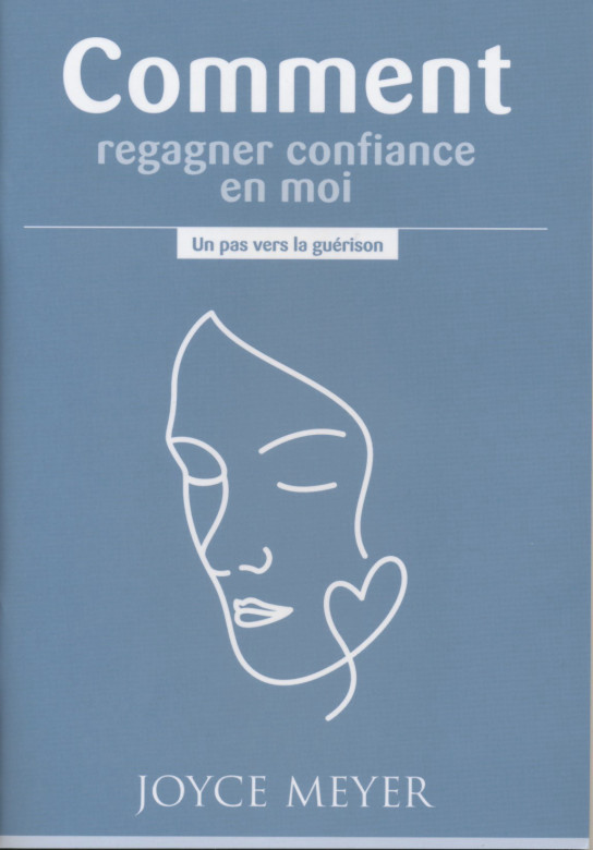 Comment regagner confiance en moi - Joyce Meyer