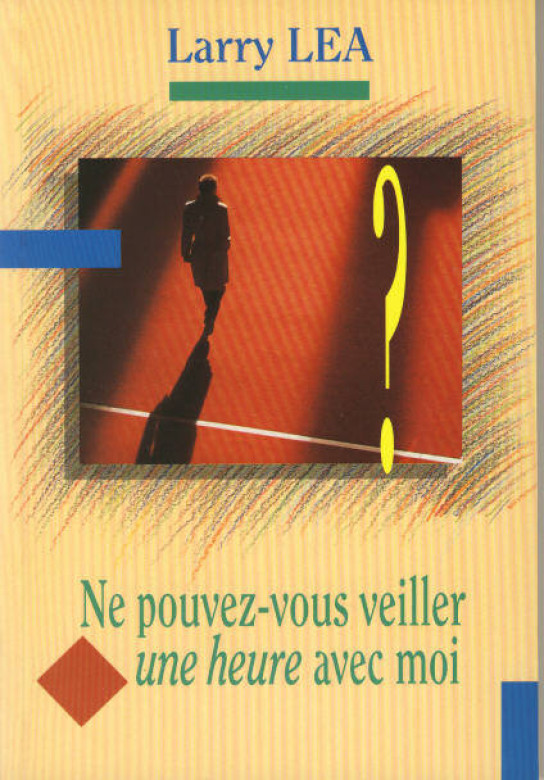 Ne pouvez-vous veiller une heure avec moi  (1 ex) - Larry Lea