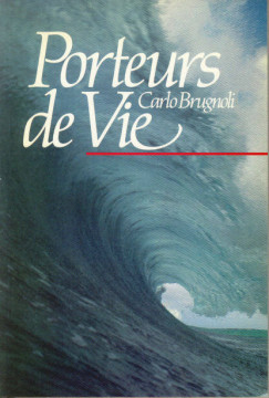 Porteur de vie  (1 ex) - Carlo Brugnoli