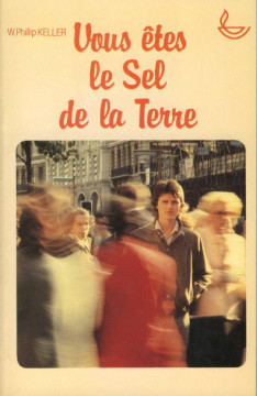 Vous &ecirc;tes le sel de la terre (1 ex)  - W. Philip Keller