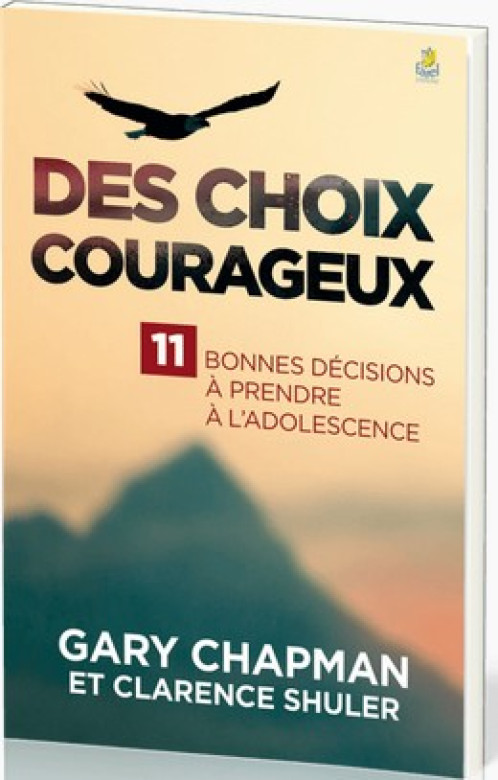 Des choix courageux - Gary Chapman et Clarence Shuler