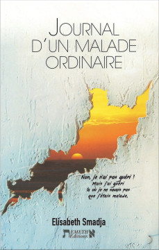 Journal d&rsquo;un malade ordinaire - Elisabeth Smadja