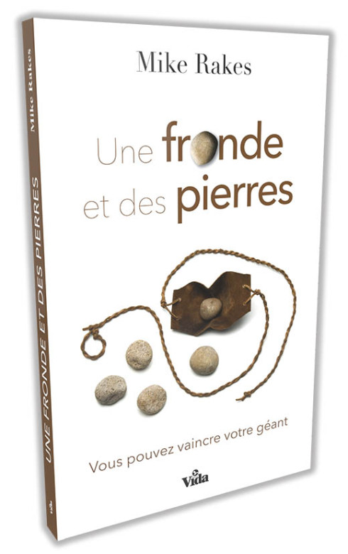 Une fronde et des pierres - Mike Rakes