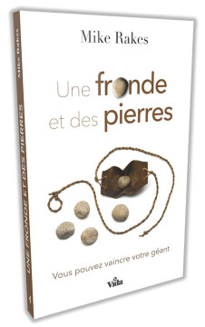 Une fronde et des pierres - Mike Rakes