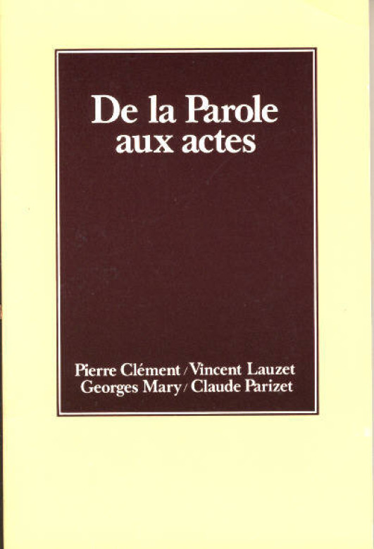 De la Parole aux actes (1 ex.) - Pierre Cl&eacute;ment