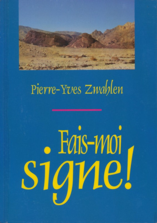 Fais-moi signe! (1 ex)  - Pierre-Yves Zwahlen