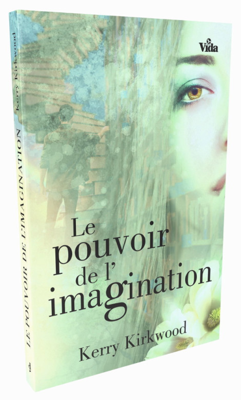 Le pouvoir de l'imagination - Kerry Kirkwood